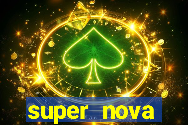 super nova itabirito itabirito portal supernova.com.br