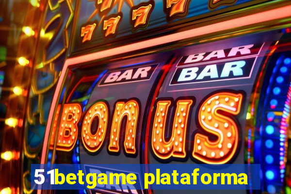 51betgame plataforma