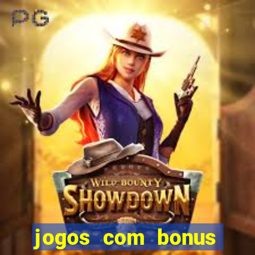 jogos com bonus sem deposito