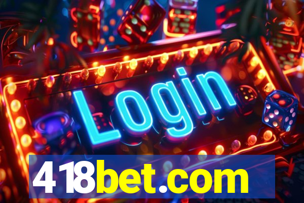 418bet.com