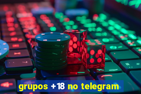 grupos +18 no telegram