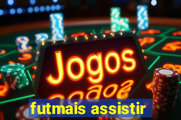 futmais assistir