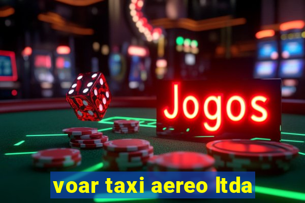 voar taxi aereo ltda