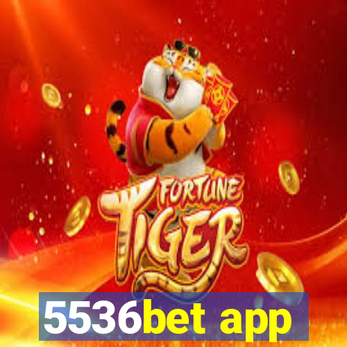 5536bet app