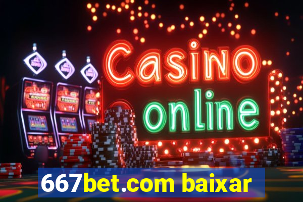 667bet.com baixar