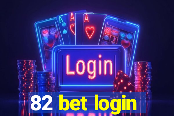 82 bet login