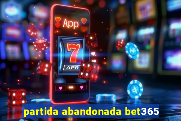 partida abandonada bet365