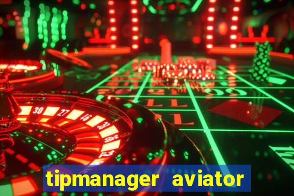 tipmanager aviator aposta ganha