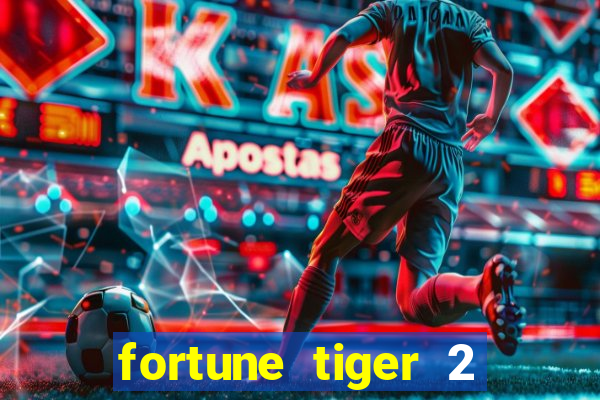 fortune tiger 2 revenge plataforma