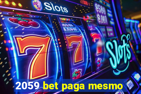 2059 bet paga mesmo