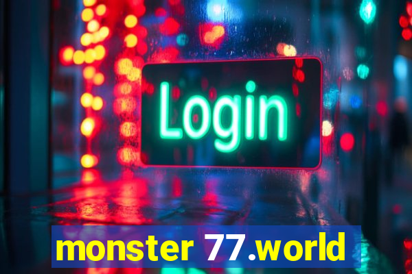 monster 77.world