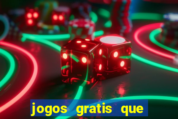 jogos gratis que realmente ganha dinheiro