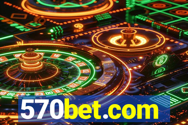 570bet.com