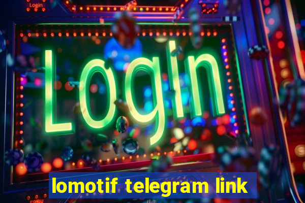 lomotif telegram link