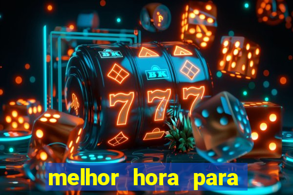 melhor hora para jogar fortune touro