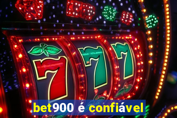 bet900 é confiável