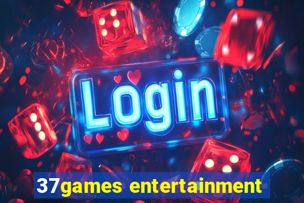 37games entertainment