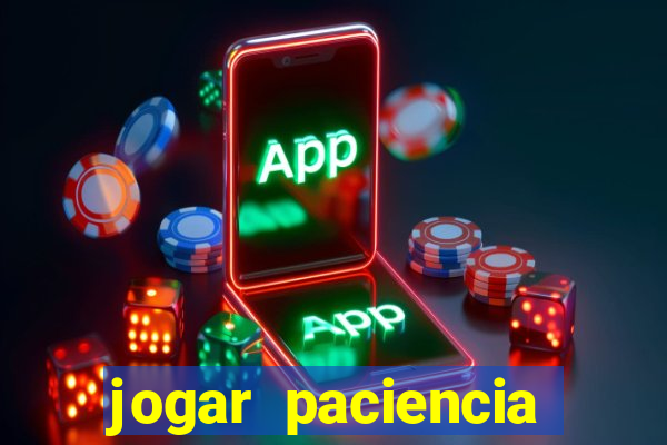 jogar paciencia haja paciencia