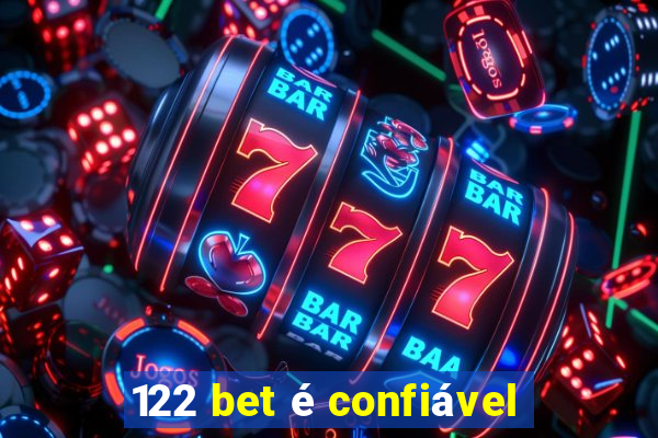 122 bet é confiável