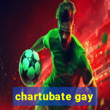 chartubate gay