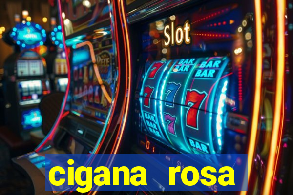 cigana rosa vermelha historia