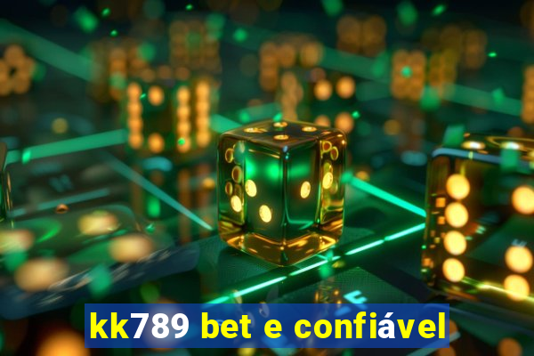 kk789 bet e confiável