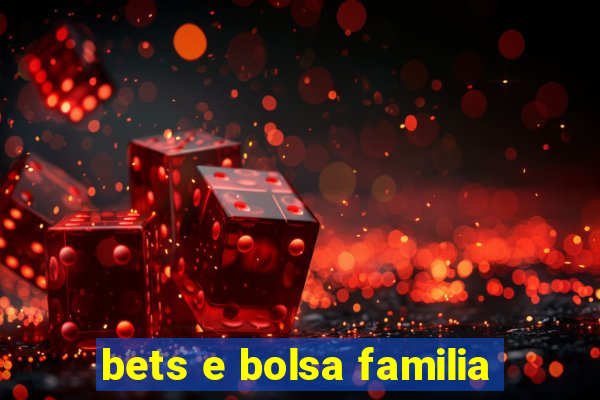 bets e bolsa familia