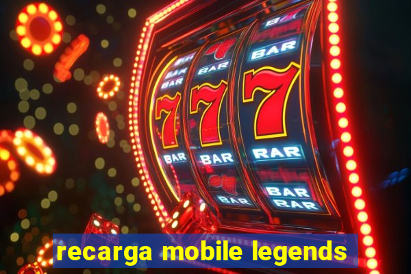 recarga mobile legends