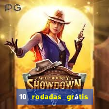 10 rodadas grátis fortune tiger