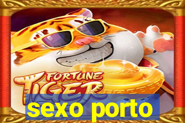 sexo porto