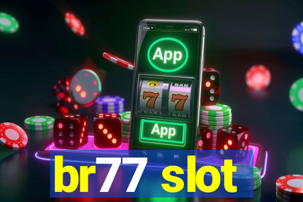 br77 slot