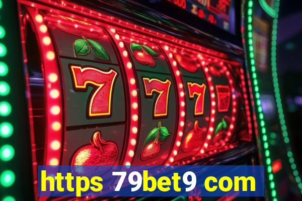 https 79bet9 com