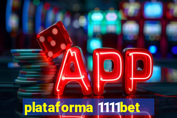 plataforma 1111bet