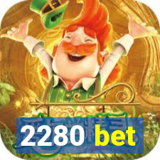 2280 bet