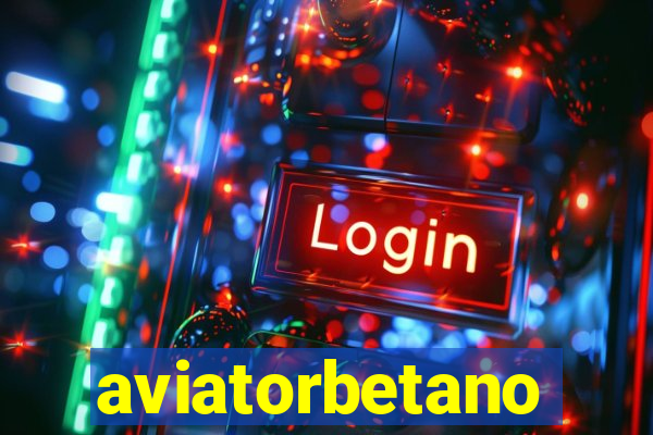 aviatorbetano