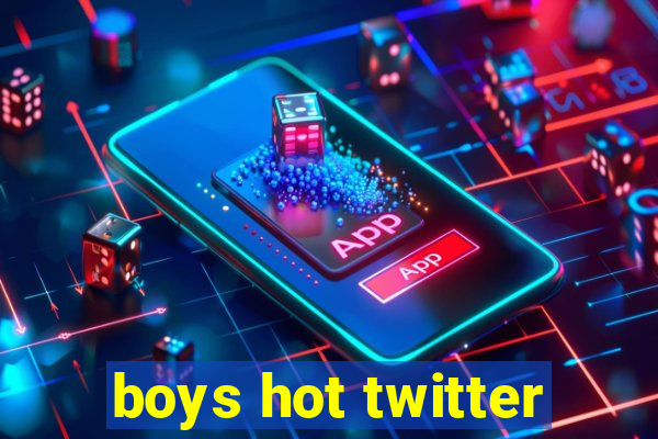 boys hot twitter