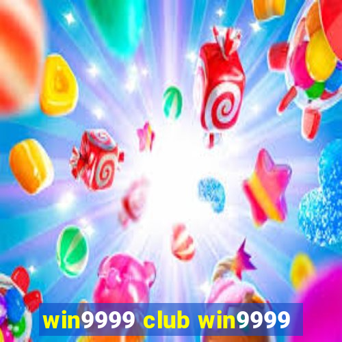 win9999 club win9999