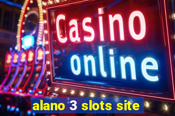 alano 3 slots site