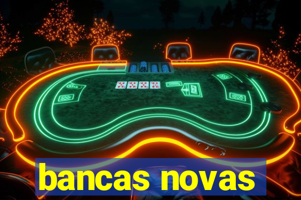 bancas novas