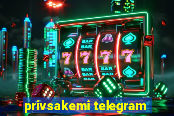 privsakemi telegram