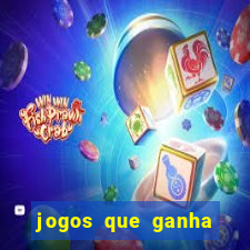 jogos que ganha dinheiro sem investir