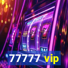 77777 vip