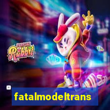 fatalmodeltransex