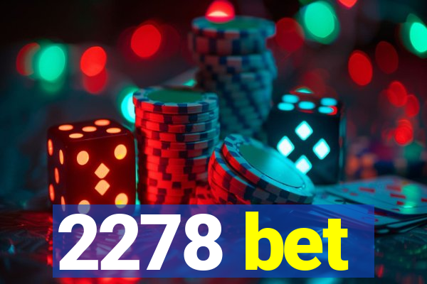 2278 bet