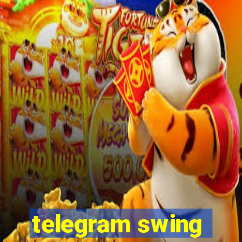 telegram swing