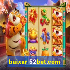 baixar 52bet.com