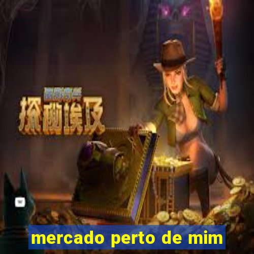 mercado perto de mim