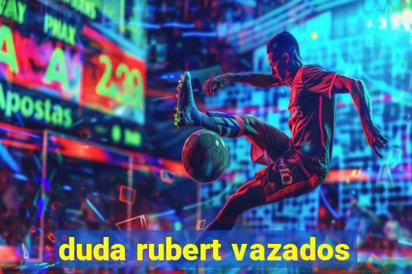 duda rubert vazados