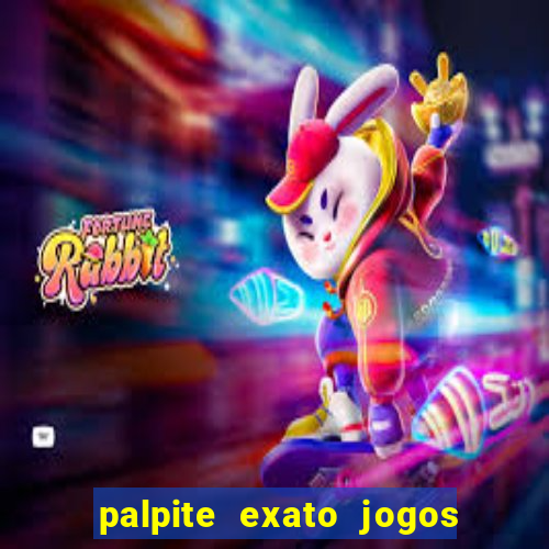 palpite exato jogos de hoje