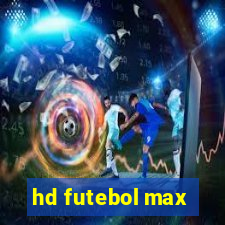 hd futebol max